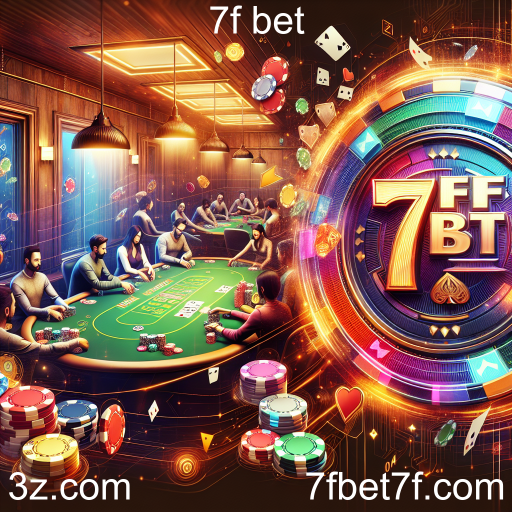 Descubra o Poker Room do 7f bet: Apostas e Diversão Garantidas